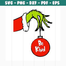 grinch be kind svg, christmas svg, grinch svg, grinchmas svg, grinchy green svg, grinch hand svg, funny grinch svg, grin