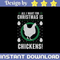 all i want for christmas is chickens svg, dxf,eps,png, digital download