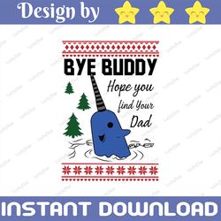 elf movie mr. narwhal christmas svg, png, dxf, eps holiday files for cards, tsvg s, gift tags, bye, buddy hope you find
