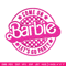 Come On Barbie Lets Go Party Embroidery design, Barbie Embroidery, logo design, Embroidery File, Digital download..jpg