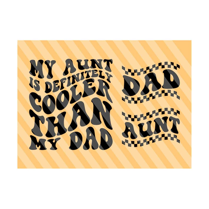 MR-311202393820-my-aunt-is-definitely-cooler-than-my-dad-svg-cool-aunt-svg-image-1.jpg