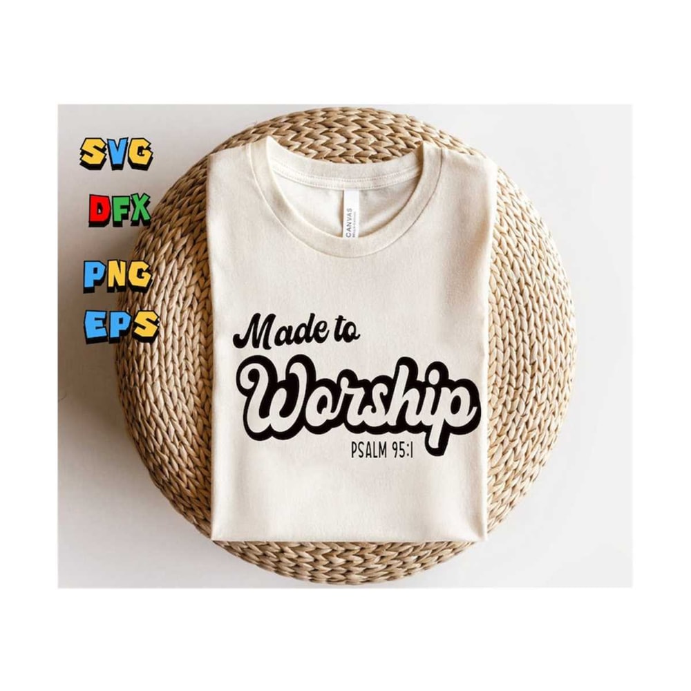 MR-311202394126-made-to-worship-svg-psalm-951-svg-religious-quote-image-1.jpg