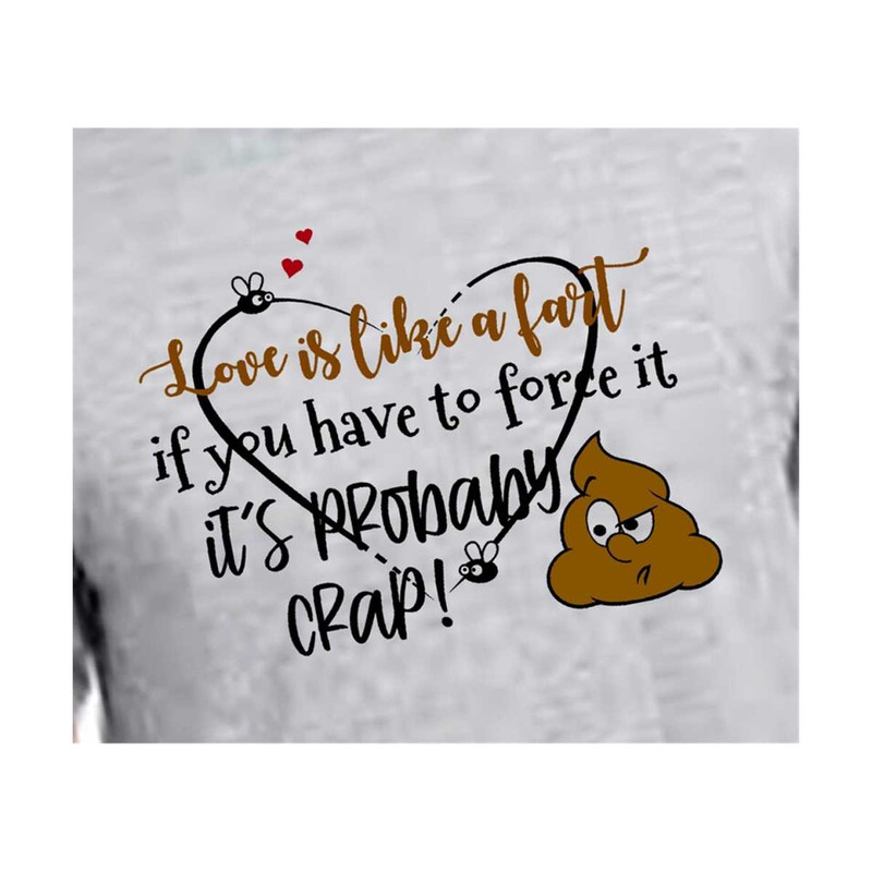 MR-31120231028-love-is-crap-svg-download-love-stinks-if-you-have-to-force-it-image-1.jpg