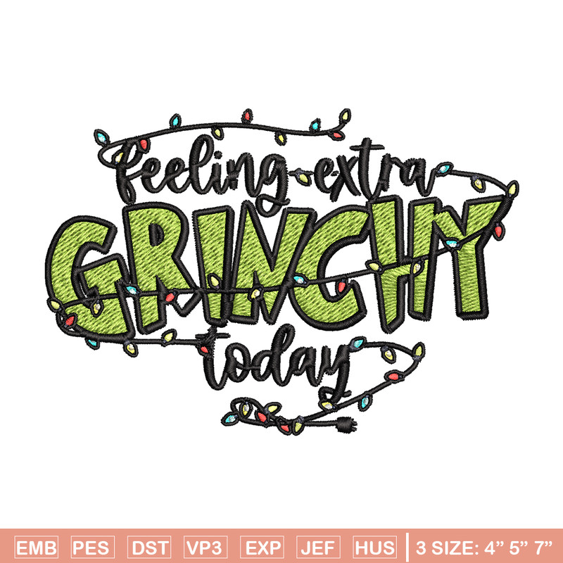 Feeling Extra Grinch Today Embroidery design, Grinch Christmas Embroidery, Logo shirt, Grinch design, Digital download..jpg