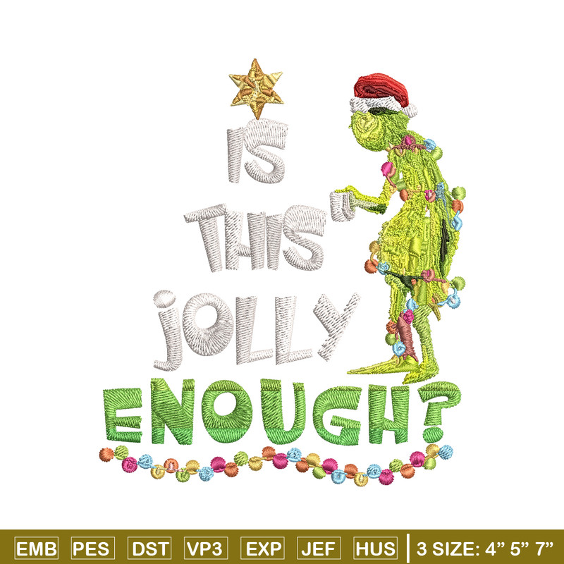 Grinch Is this jolly enough Noel merry christmas Embroidery design, Grinch Embroidery, Logo shirt, Digital download.jpg