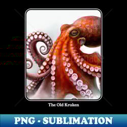 the old kraken - png transparent digital download file for sublimation - add a festive touch to every day