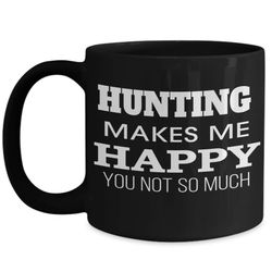 hunter mug &8211 hunting hunter mug &8211 hunting dad gifts &8211 15oz hunter coffee mug &8211 hunting makes me happy yo