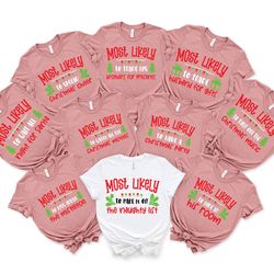 most likely christmas shirt, santa custom shirt, family christmas t-shirt, party shirt, matching group christmas shirt,