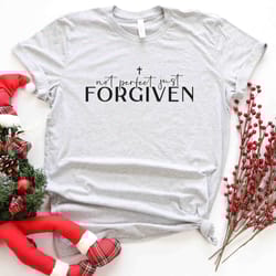 not perfect just forgiven shirt, minimalist christmas shirt, christmas shirts, holiday tee, jesus love shirt, love came