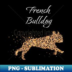 French Bulldog French Bulldog Frenchie - Elegant Sublimation Png Download - Unlock Vibrant Sublimation Designs