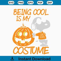 being cool is my costume svg, halloween svg, snoopy svg, snoopy lover, costume svg, pumpkin svg, snoopy clipart, snoopy