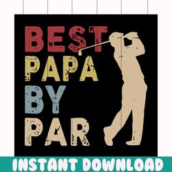 vintage best papa by par svg, fathers day svg, happy fathers day, father gift svg, daddy svg, daddy gift, daddy life, gi