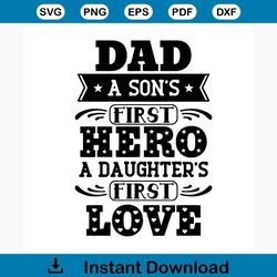 dad a sons first hero svg, fathers day svg, happy fathers day, father gift svg, daddy svg, daddy gift, daddy life, gift