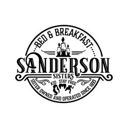 sanderson bed and breakfast svg, svg dxf png eps jpg, sanderson sisters svg, hocus pocus svg png, halloween svg