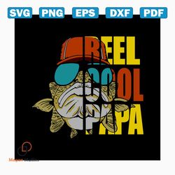 reel cool papa fishing dad svg, fathers day svg, reel cool dad svg, fishing dad svg, fishing papa svg, reel papa svg, co