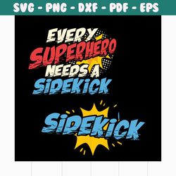 every superhero needs a sidekick svg, fathers day svg, happy fathers day, father gift svg, daddy svg, daddy gift, daddy