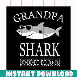 grandpa shark do do svg, fathers day svg, happy fathers day, father gift svg, daddy svg, daddy gift, daddy life, gift fo