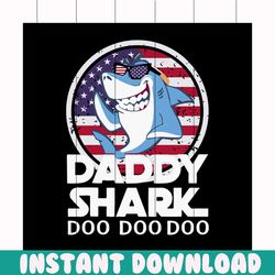 funny america daddy shark doo doo svg, fathers day svg, happy fathers day, father gift svg, daddy svg, daddy gift, daddy