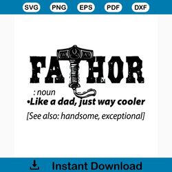 fathor noun like a dad just way cooler svg, fathers day svg, happy fathers day, father gift svg, daddy svg, daddy gift,