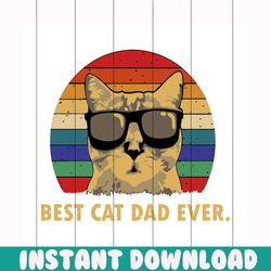vintage best cat dad ever svg, fathers day svg, happy fathers day, father gift svg, daddy svg, daddy gift, daddy life, g