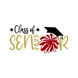 cheer senior night svg, 2023 cheer senior svg, class of 2023 cheer pom pom svg, cheerleader svg, senior cheer mom svg,