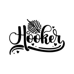 hooker svg, crochet svg, crochet lover svg, crochet hook, funny crochet svg, knitting, sewing, hobby, cricut, silhouette