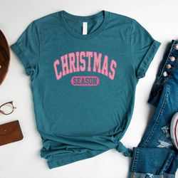 Christmas Season Shirt, Christmas Shirt, Tis The Season Shirt, Christmas Tshirt, Holiday Shirt, Xmas Shirt, Game day