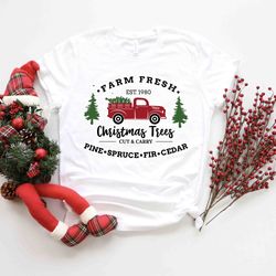 Farm Fresh Christmas Trees t-shirt, Cute Christmas t-shirt, Christmas Gift, holiday apparel, iPrintasty Christmas Comfor