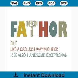 fathor noun like a dad svg, fathers day svg, fathor svg, noun svg, mighter svg, happy fathers day, father gift svg, dadd