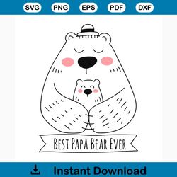 best papa bear ever svg, fathers day svg, happy fathers day, father gift svg, father shirts, daddy svg, daddy gift, dadd