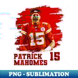 patrick mahomes 15 football - exclusive png sublimation download - perfect for sublimation mastery