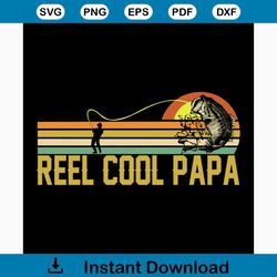 vintage reel cool papa svg, fathers day svg, happy fathers day, father gift svg, daddy svg, daddy gift, daddy life, gift