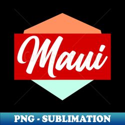 Maui - Modern Sublimation PNG File - Spice Up Your Sublimation Projects