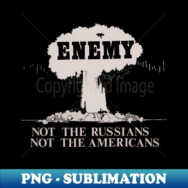 MU-20231103-19234_This is the Enemy Not the Russians Not the Americans Nuclear Bomb Vintage Propaganda 9811.jpg