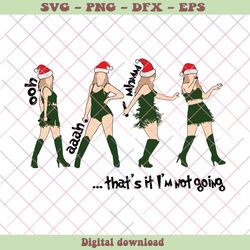 Funny Taylor Swift Thats It Im Not Going SVG Download