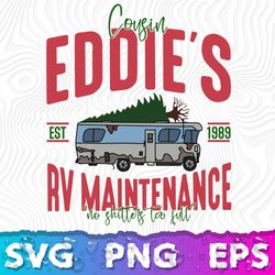 Cousin Eddie's RV Maintenance SVG, Funny Christmas Holiday, Griswold Outfit, RV Owner Christmas Gift