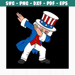 4th of july dabbing uncle sam svg, independence day svg, 4th of july svg, uncle sam svg, dabbing uncle svg, patriotic sv