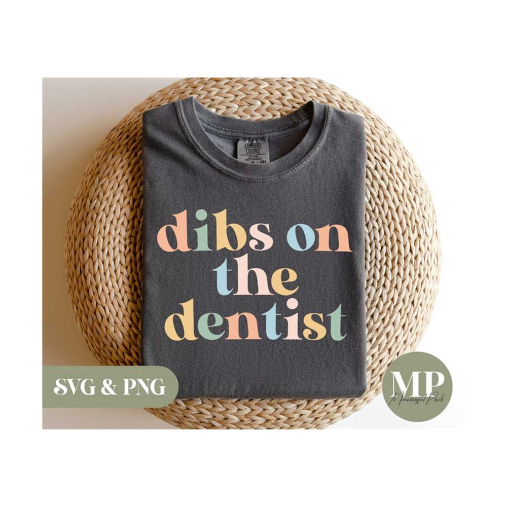 MR-411202385553-dibs-on-the-dentist-funny-dentist-wifegirlfriend-svg-png-image-1.jpg