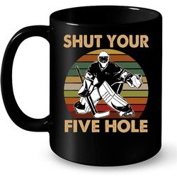 shut your five hole hockey lover classic vintage &8211 full-wrap coffee black mug
