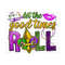 411202391128-let-the-good-times-roll-mardi-gras-png-sublimation-design-image-1.jpg
