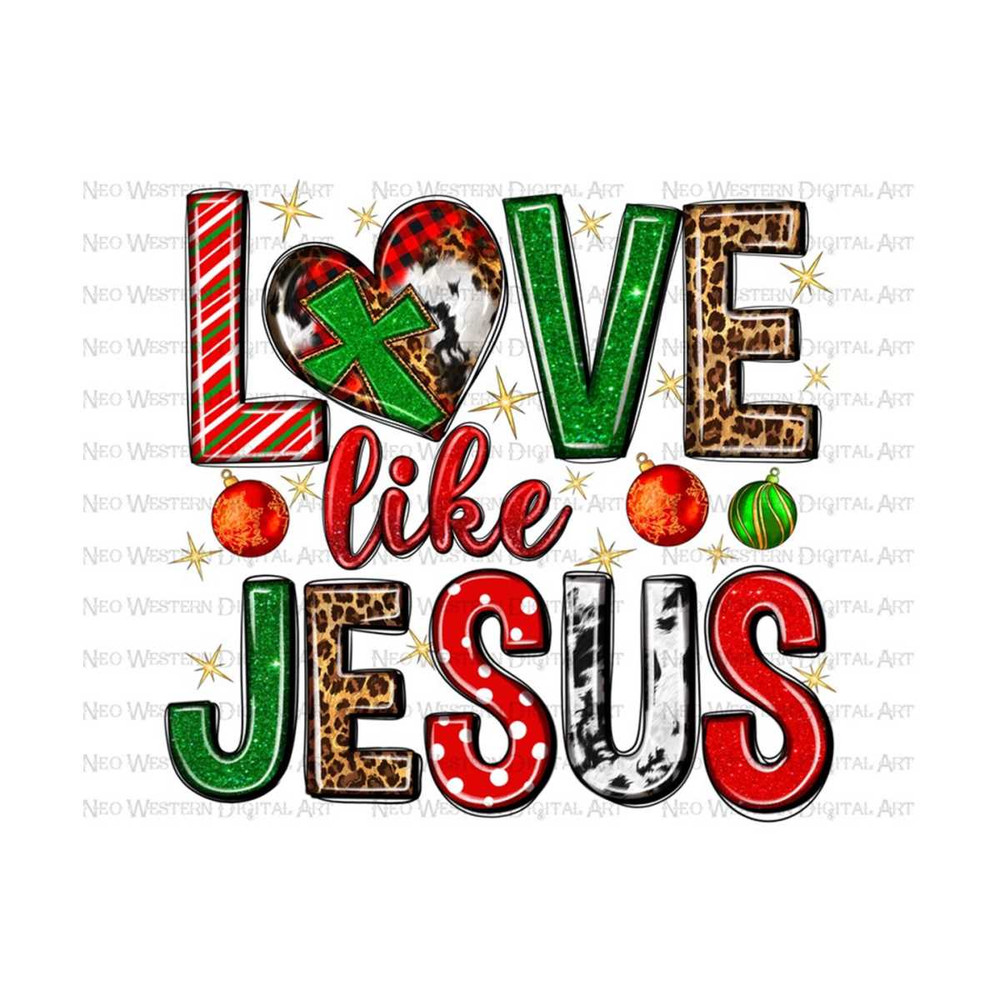 411202391131-christmas-love-like-jesus-png-sublimation-design-download-image-1.jpg