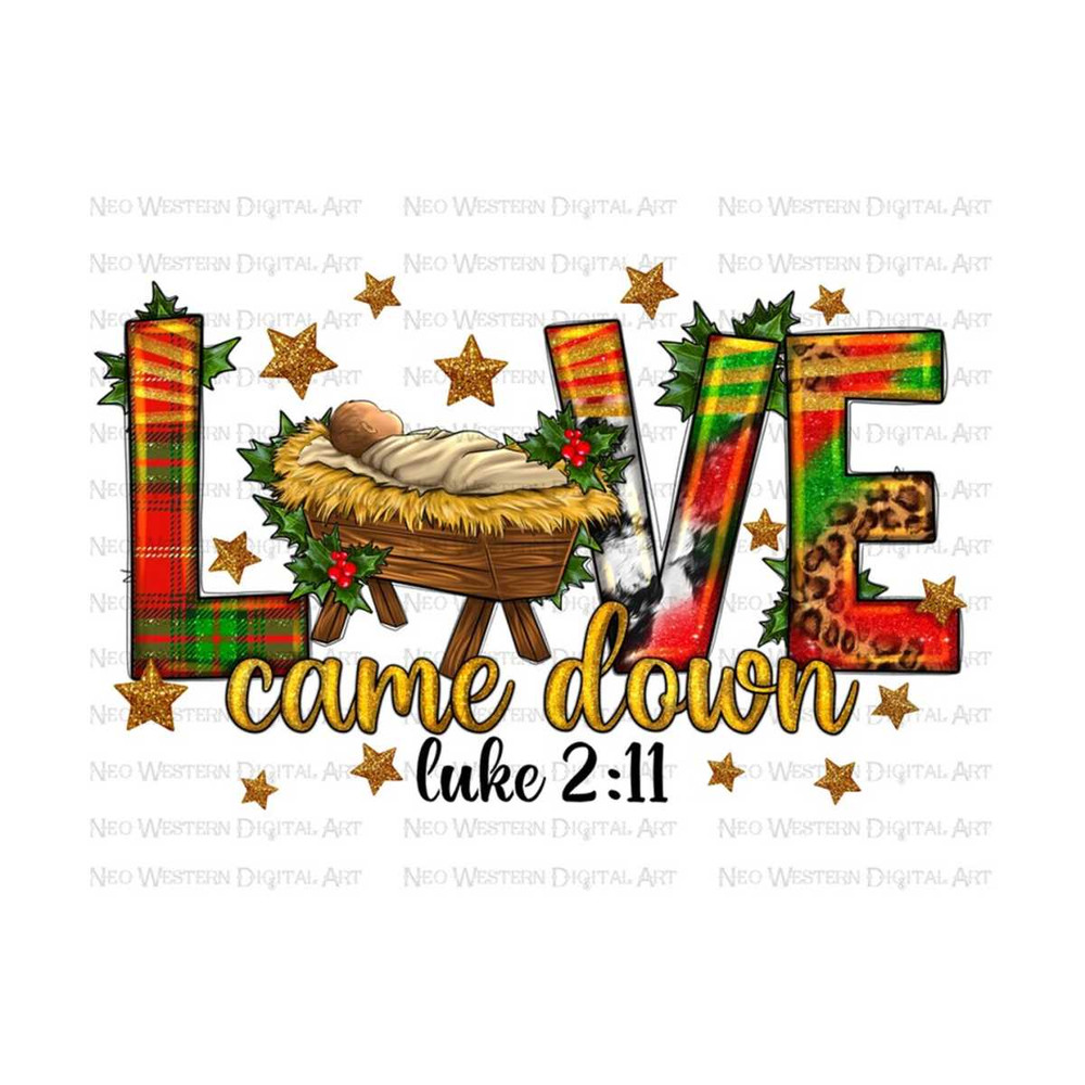 411202391331-love-came-down-luke-211-christmas-png-sublimation-design-image-1.jpg