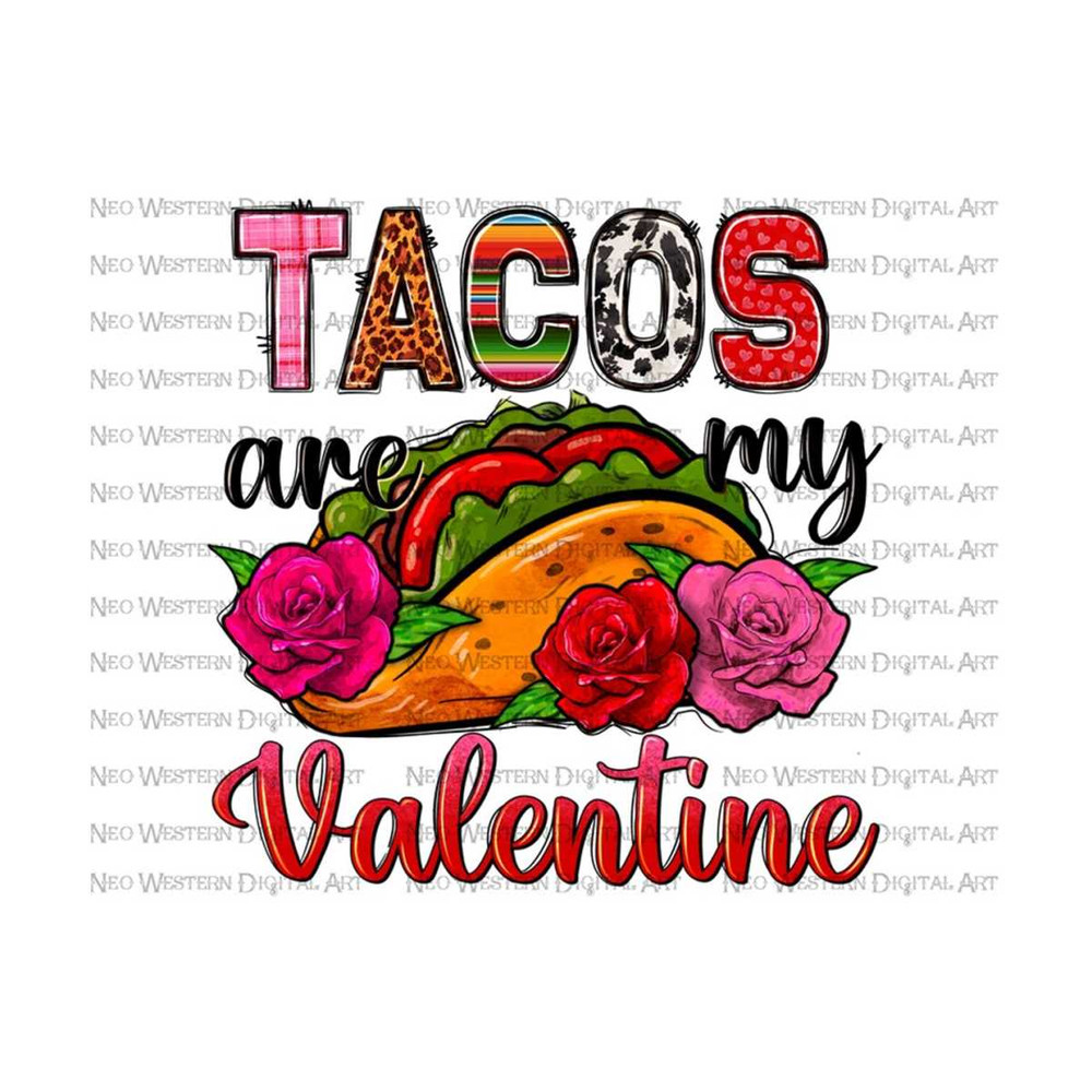 411202391443-tacos-is-my-valentine-png-sublimation-design-valentines-image-1.jpg