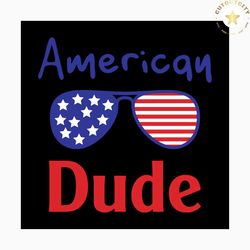 american dude svg, independence day svg, 4th of july svg, patriotic svg, dude svg, america sunglasses svg, america flag,