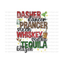 dasher dancer prancer vixen whiskey vodka tequila blitzen png sublimation design download, christmas png, alcohol png, sublimate download
