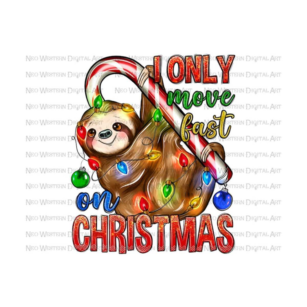 411202391640-i-only-move-fast-on-christmas-sloth-png-sublimation-design-image-1.jpg