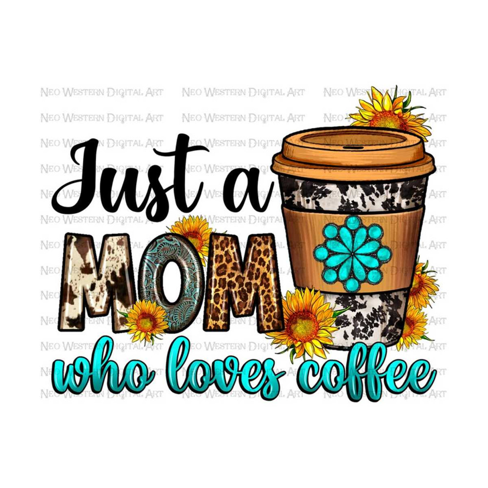 411202391718-just-a-mom-who-loves-coffee-png-sublimation-design-download-image-1.jpg