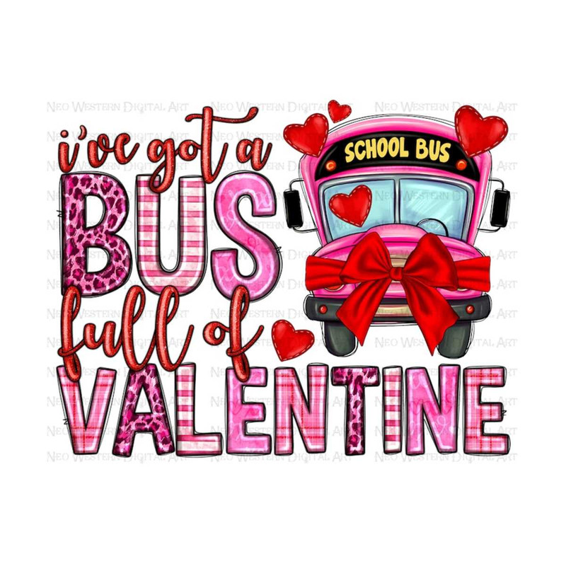 411202392837-ive-got-bus-full-of-valentine-png-sublimation-design-image-1.jpg