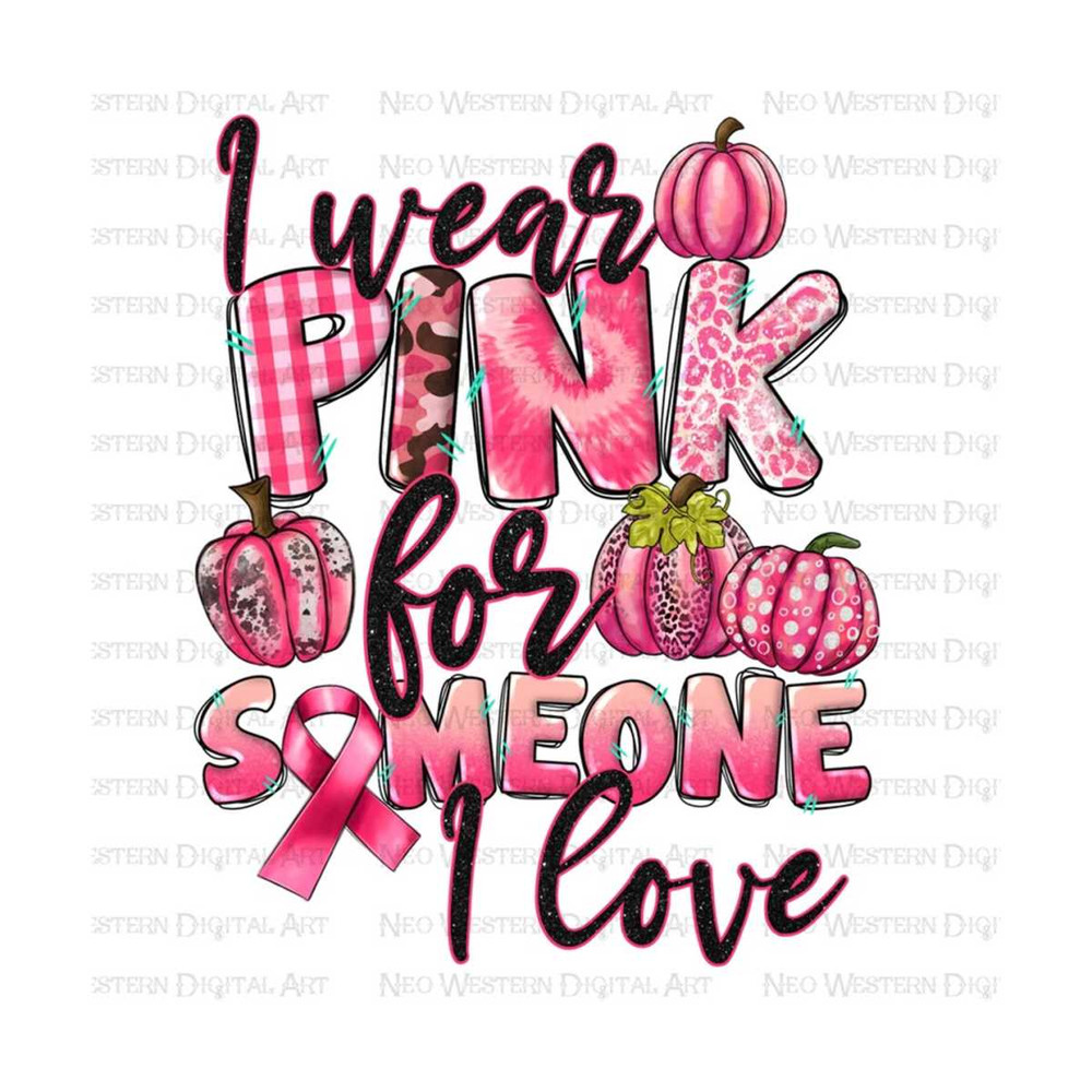 411202393419-i-wear-pink-for-someone-i-love-png-sublimation-design-image-1.jpg
