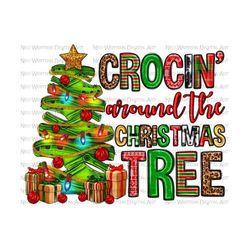 crocin' around the christmas tree png sublimation design download, christmas png, christmas trees png, sublimate designs download